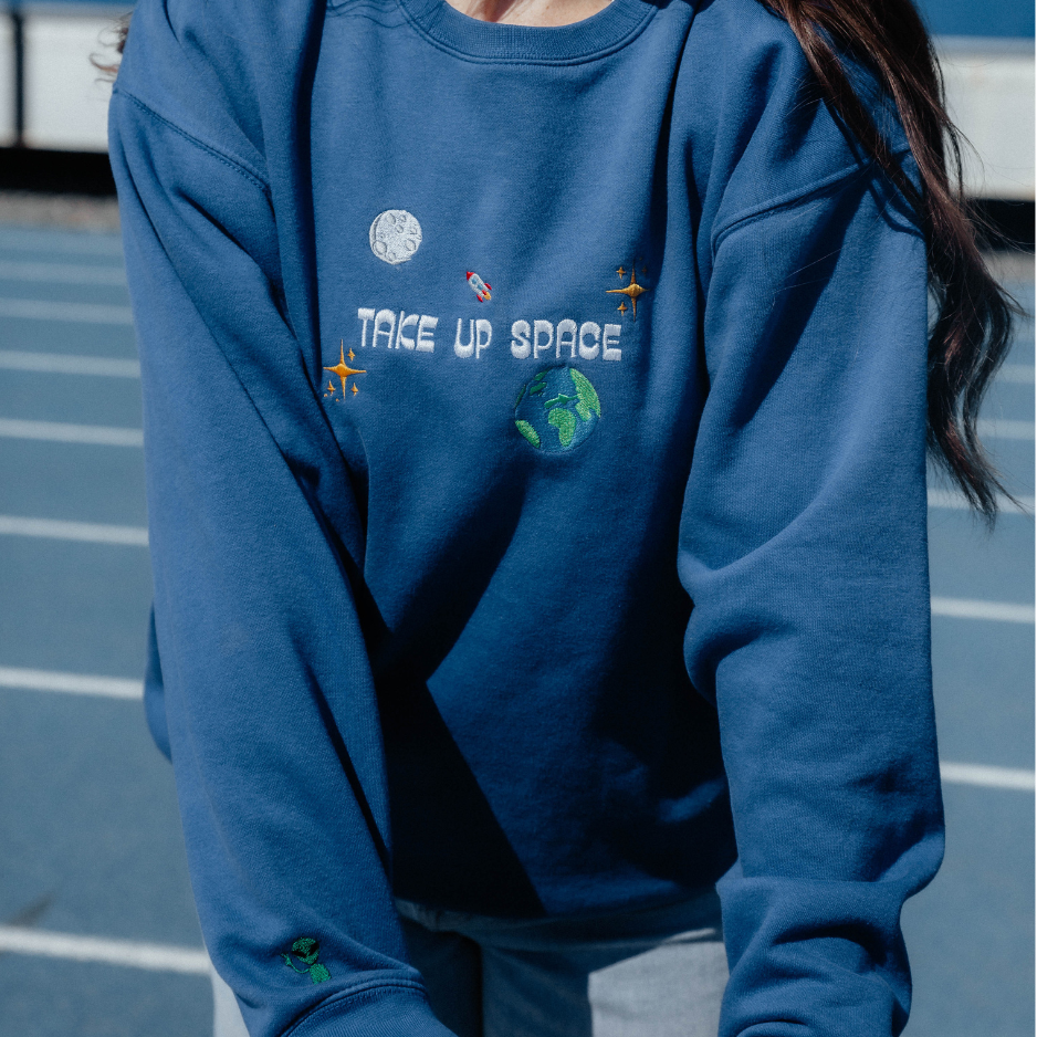 Take Up Space Sweatshirt