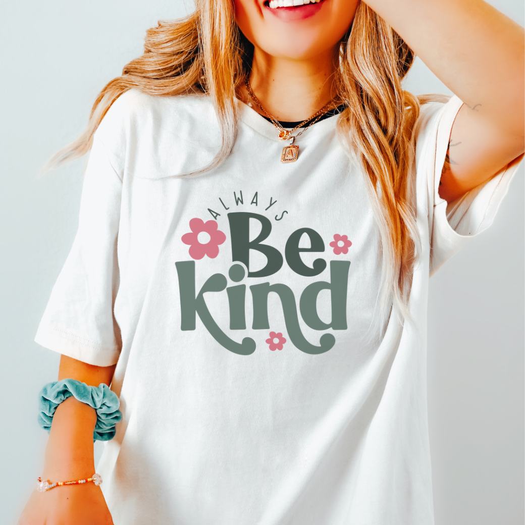 Always Be Kind T-Shirt