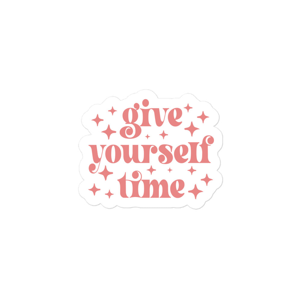 Give Yourself Time Sitcker