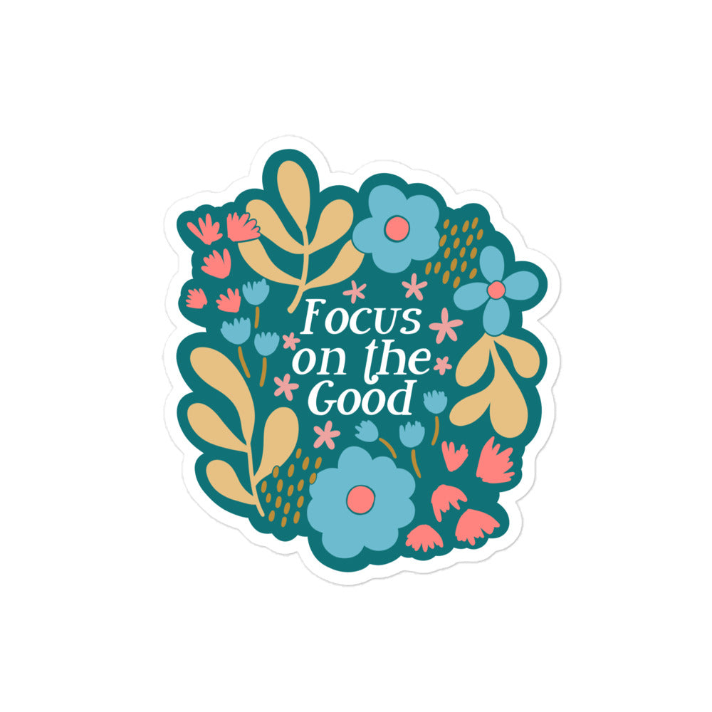 Focus on the Good Sticker