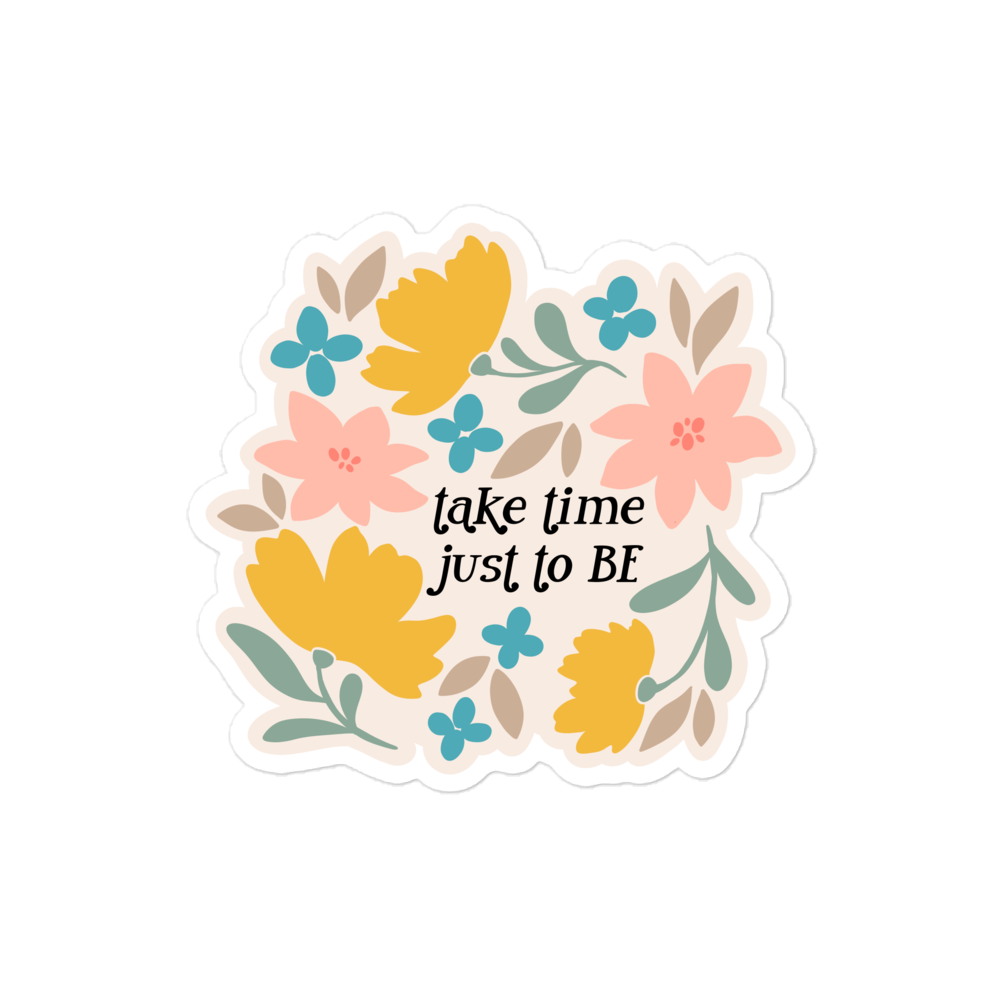 Take Time to Just Be Sticker