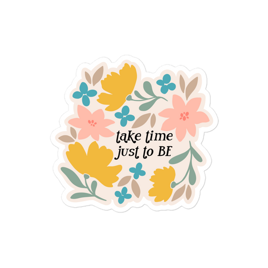 Take Time to Just Be Sticker