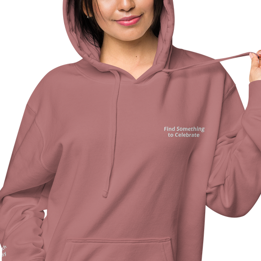 Find Something to Celebrate Pigment Dyed Hoodie